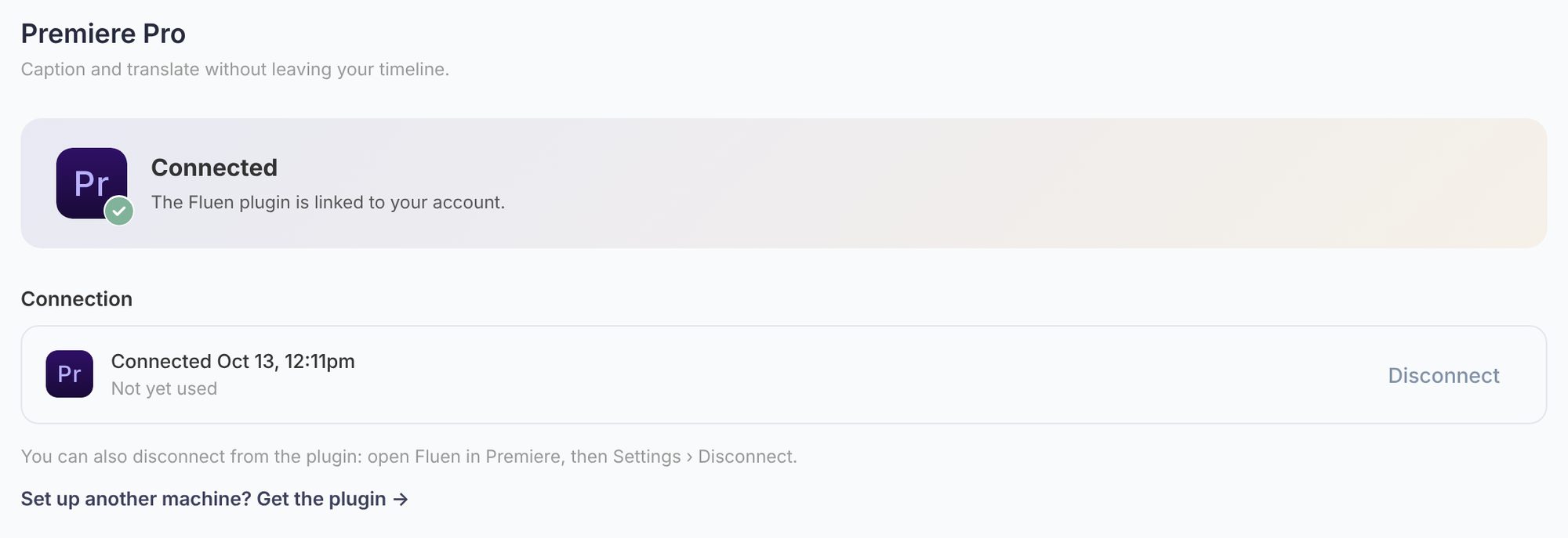 The Premiere Pro page in Fluen Studio settings after connecting: the confirmation that the Fluen plugin is linked to your account, and the connection list showing when each connection was last used, with a Disconnect button